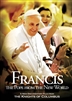 Francis - The Pope From the New World