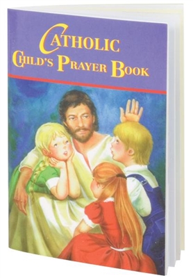 Catholic Child's Prayer Book by Rev. Thos. J. Donaghy