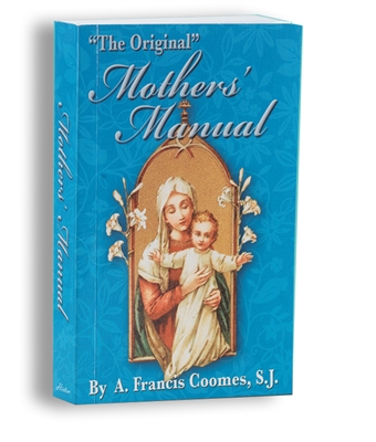 Mothers' Manual by S. Francis Coomes, S.J.