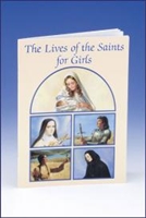 The Lives of the Saints for Girls (Catholic Classics)