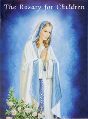 The Rosary for Children (Catholic Classics)