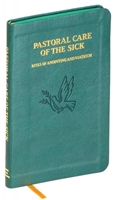 Pastoral Care of the Sick (Pocket Size) - Rites of Anointing & Viaticum