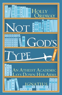 Not God's Type by Holly Ordway