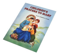 Children's Prayers to Mary, by Rev. Lawrence Lovaski
