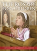 The Rosary for Children, Paperback, Ages 5-9