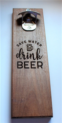 Save Water Drink Beer Bottle Opener