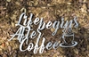 Life Begins After Coffee