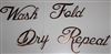 "Wash, Dry, Fold, Repeat" Metal Word Art Decor