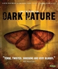 Dark Nature 10/24 Blu-ray (Rental)