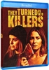They Turned Us Into Killers 12/23 Blu-ray (Rental)