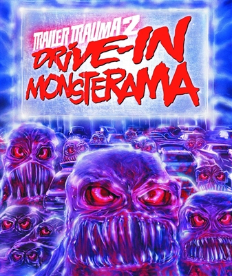 Trailer Trauma 2: Drive-In Monsterama 09/16 Blu-ray (Rental)