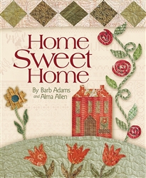 Home Sweet Home Barb Adams and Alma Allen