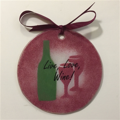 Wine Saying "Live Love WIne" Suncatcher