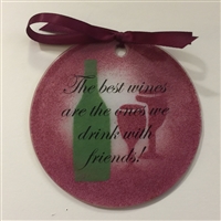 Wine Saying "The Best Wines" Suncatcher