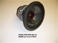 SPEAKER HORN DRIVER ONLY NO HOUSING (part of part# 110022)