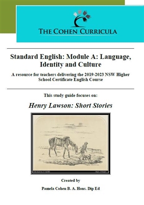 The Cohen Curricula HSC  Teacher Resource: Module A: Language, Identity and Culture: The Short Stories of Henry Lawson