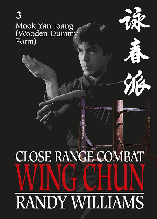 Randy Williams - Close Range Combat Wing Chun Vol 3 - Wooden Dummy Form - 2015 Edition