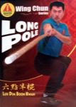 Ip Man Wing Chun Series 9: Luk Dim Boon Kwan - Wing Chun Long Pole