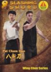 Ip Man Wing Chun Series 11: 8 Slashing Sword (Pat Cham To)
