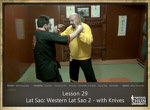 DOWNLOAD: Sifu Fernandez - WingTchunDo - Lesson 29 - Lat Sao - Western Lat Sao 2 - with Knives