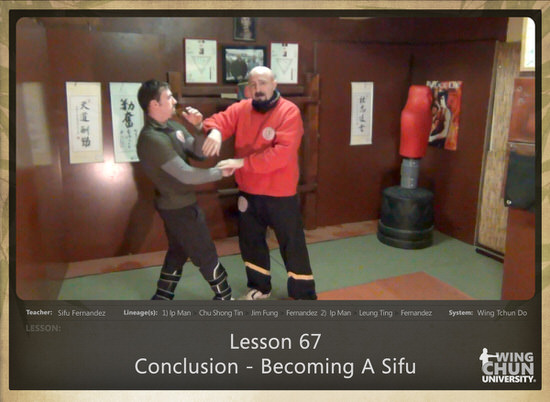 DOWNLOAD: Sifu Fernandez - WingTchunDo - Lesson 67 - Conclusion - Becoming A Sifu