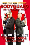 DOWNLOAD: William Robbe and Luc Cantara - Bodyguard The Canadian Way Double Impact Protection