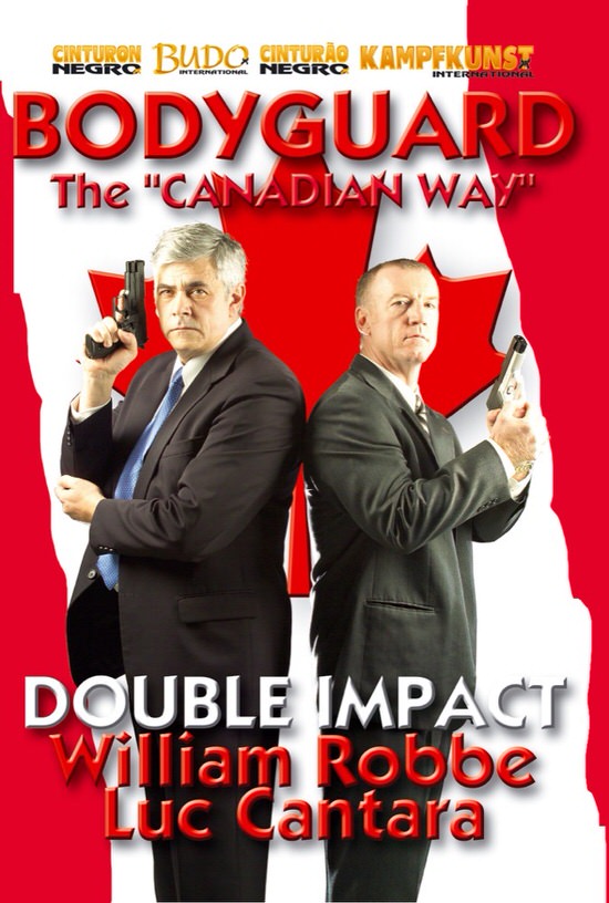DOWNLOAD: William Robbe and Luc Cantara - Bodyguard The Canadian Way Double Impact Protection
