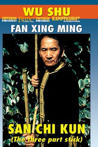 DOWNLOAD: Fan Xing Ming - Wu Shu San Jie Gun The 3 Section Staff