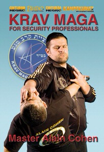 DOWNLOAD: Alain Cohen - Krav Maga for Security Professionals