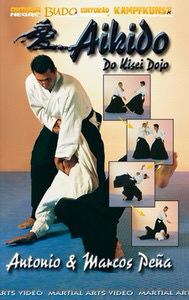 DOWNLOAD: Antonio and Marcos Pena - Aikido Kisei Dojo Basic, Intermediate and Advanced