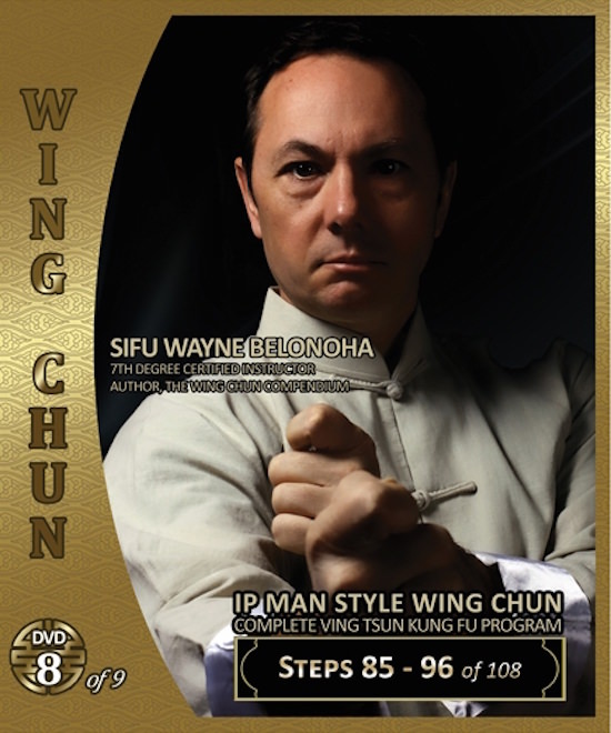 Wayne Belonoha - Ip Man Wing Chun System 08 - Steps 85-96 (Blu-Ray)