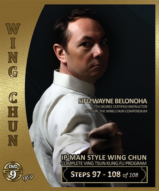 Wayne Belonoha - Ip Man Wing Chun System 09 - Steps 97-108 (Blu-Ray)