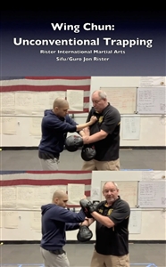 Jon Rister - Wing Chun 20 - Unconventional Trapping Vol 1 and 2
