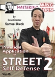 Samuel Kwok - Mastering Wing Chun - Ip Man's Kung Fu Vol 15 - Self-Defense Seminar 2