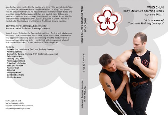 Alan Orr - Wing Chun Body Structure Sparring DVD 5: Advance Skills I - Advanced Use of Tools and Training Concepts