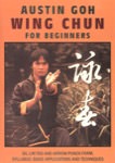 Austin Goh - DVD 01:  Wing Chun for Beginners