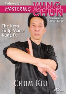 Samuel Kwok - Mastering Wing Chun - Ip Man's Kung Fu Vol 2 - Chum Kiu
