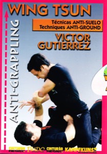 Victor Gutierrez - Wing Tsun DVD 02 - Wing Tsun Anti-Grappling