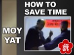 Moy Yat - How to Save Time
