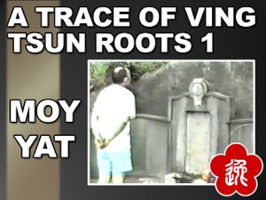 Moy Yat - A Trace of Ving Tsun Roots 1