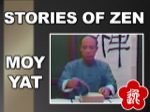 Moy Yat - Stories of Zen