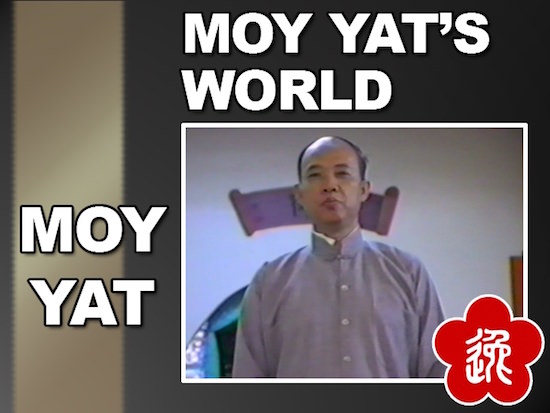 Moy Yat - Moy Yat’s World