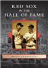 Arcadia Publishing - Red Sox in the Hall of Fame