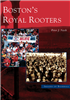 Arcadia Publishing - Boston's Royal Rooters