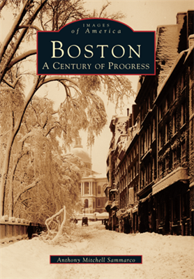 Arcadia Publishing - Boston - A Century of Progress
