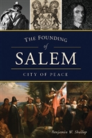Arcadia Publishing - The Founding of Salem: City of Peace
