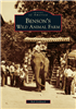 Arcadia Publishing - Benson's Wild Animal Farm