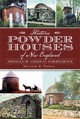 Arcadia Publishing-Historic Powder Houses of New England