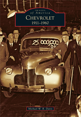 Arcadia Publishing - Chevrolet: 1911-1960