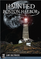 History Press - Haunted Boston Harbor